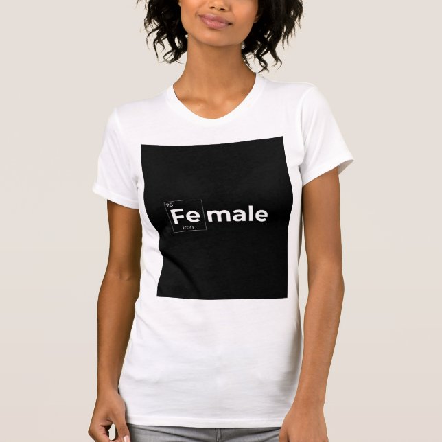 Fe Male - T - Shirt der Frauen (Vorderseite)