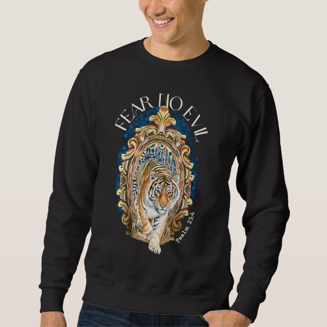 Fear No Evil Christian Tiger Bible Verses Psalm 23 Sweatshirt (Vorderseite)