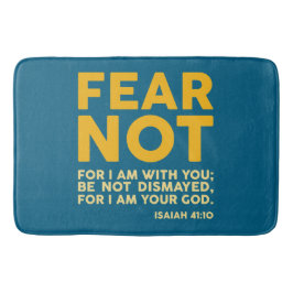 Fear not, for I am with you Badematte