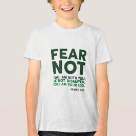 Fear not, for I am with you Tri-Blend Shirt