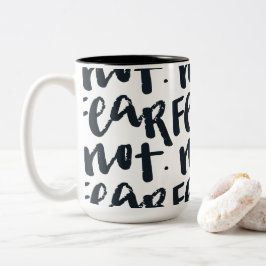 Fear not zweifarbige tasse