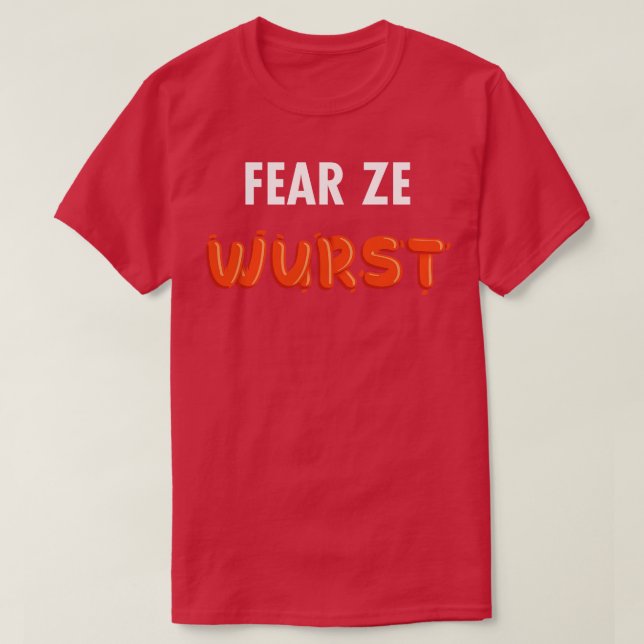 Fear Ze Wurst T-Shirt (Design vorne)