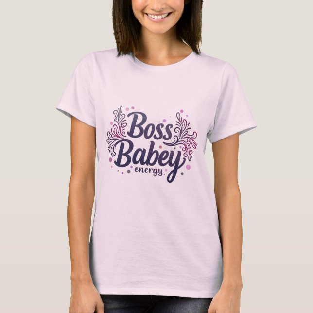 Fearless & Fabulous - Boss Babe Energy T - Shirt (Vorderseite)