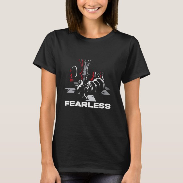 Fearless Playing Chess Game Checkmate Chessboard C T-Shirt (Vorderseite)