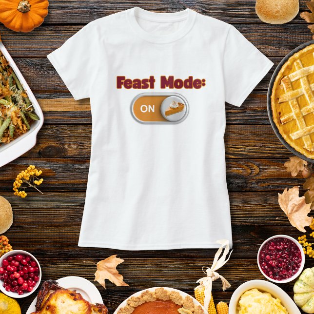 Feast Mode Autumn Thanksgiving Christian T-Shirt (Créateur téléchargé)