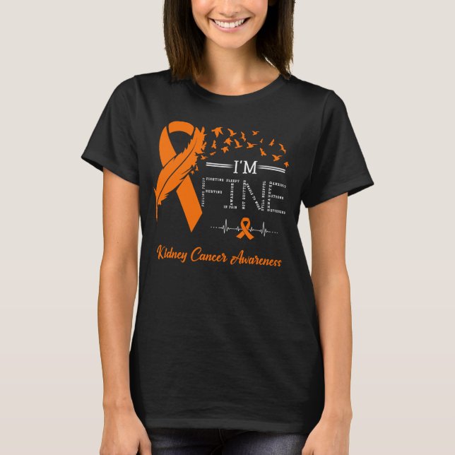 Feather Birds I'm Fine Niere Krebs Bewusstsein T-Shirt (Vorderseite)