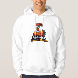 Feathered, Loud. in charge. Roster quote Hoodie