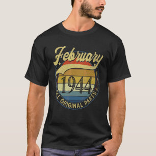 Februar 1944 Alle Originalteile zum Geburtstag Vin T-Shirt