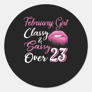 Februar Girl Classy & Sassy Über 23 Runder Aufkleber