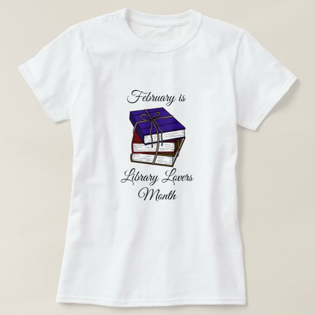 Februar ist das Bibliotheksliebhabermonat Shirt (Design vorne)