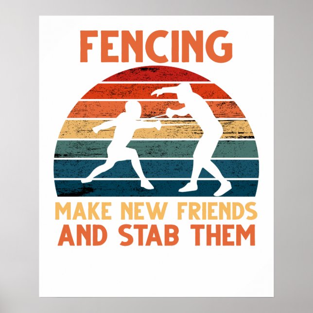 Fechten Sie neue Freunde an und stechen Sie sie T- Poster (Vorne)