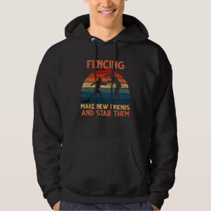 Fechten Sie Neue Freunde Und Erstechen Sie Sie T-S Hoodie