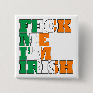 Feck me Irish Button