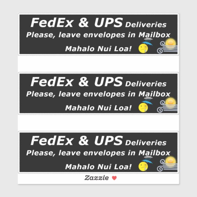 FEDEX & UPS DELIVERIES. PLEASE, LEAVE.. MAHALO NUI AUFKLEBER (Blatt)