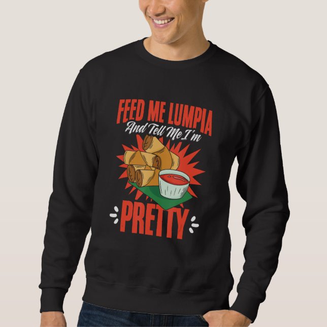 Feed Me Lumpia  Filipino Food Pinoy Spring Rolls L Sweatshirt (Vorderseite)