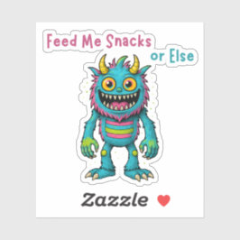Feed Me Snacks or Else – Funny Cute Monster Design Aufkleber