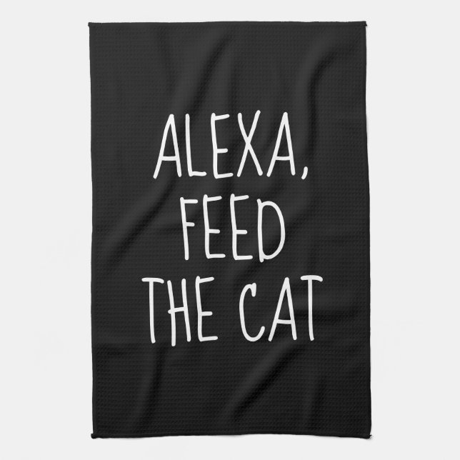 Feed the Cat Alexa Command Humor  Geschirrtuch (Vertikal)
