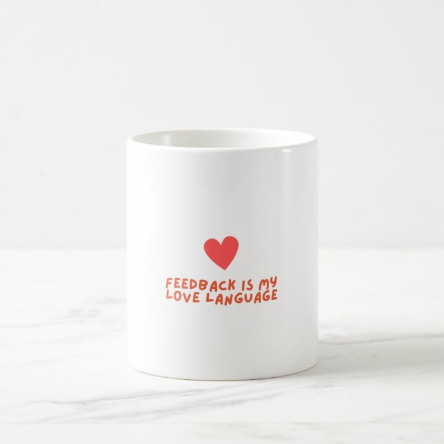 Feedback ist meine Liebe - Tasse (Mittel)