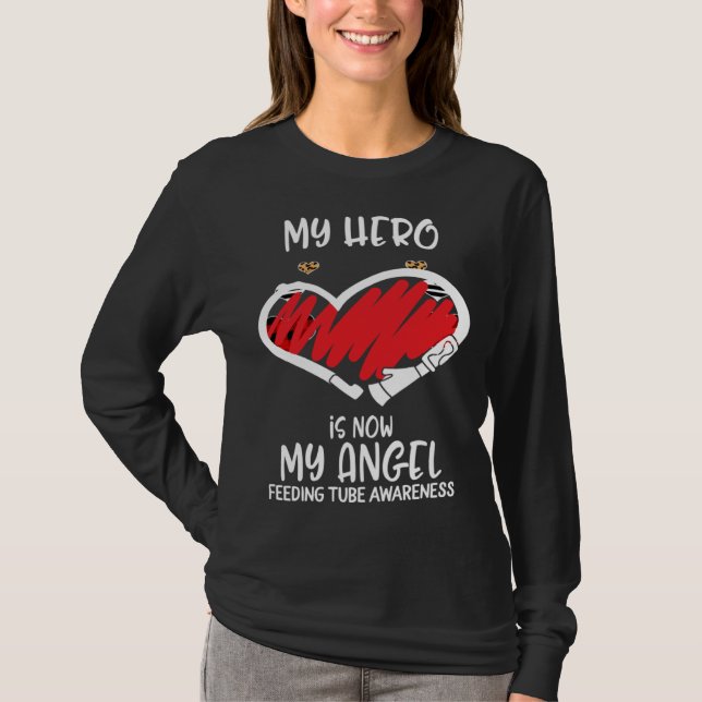 Feeding Tube Awareness Remembrance Hero is now My  T-Shirt (Vorderseite)
