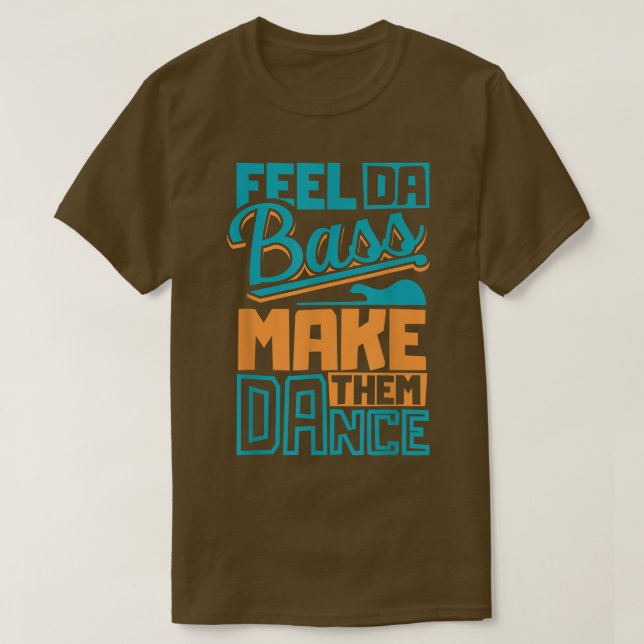 Feel da slap Bassgitarre und lassen sie Slap tanze T-Shirt (Design vorne)