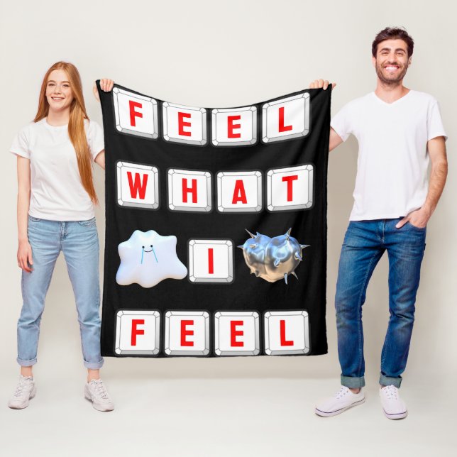 Feel What I Feel Fleecedecke (Beispiel)