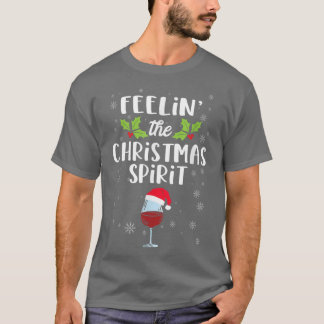 Feelin Der Weihnachtsgeist Funny Christmas Drinki T-Shirt