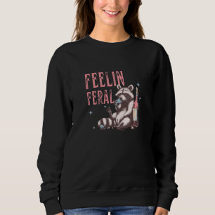 Feelin Feral Raccoon Meme, in meiner wilden Ära, U Sweatshirt