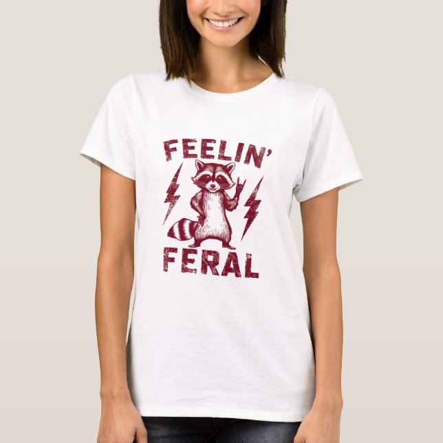 Feelin' Feral T-Shirt (Vorderseite)