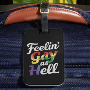 Feelin' Gay As Hell LGBT Prix Gepäckanhänger