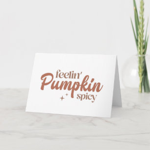 Feelin' Pumpkin Spicy Karte