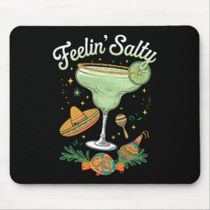 Feelin' Salty Margarita Funny Cinco De Mayo Mousepad