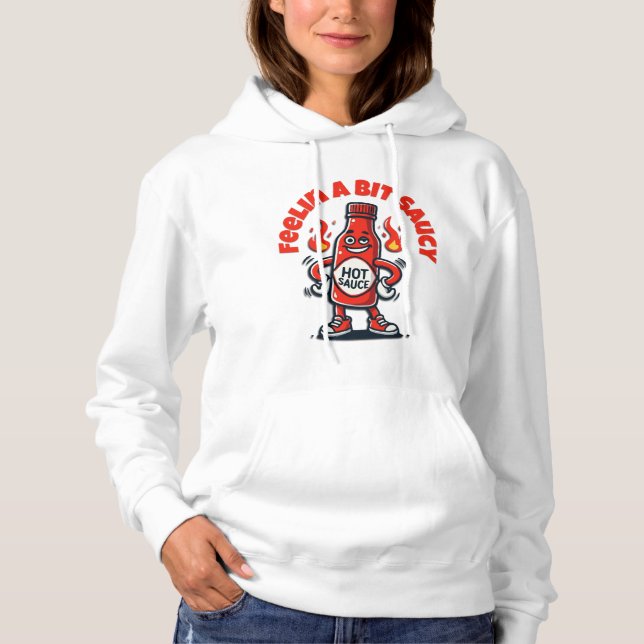 Feelin Saucy! Hoodie (Vorderseite)