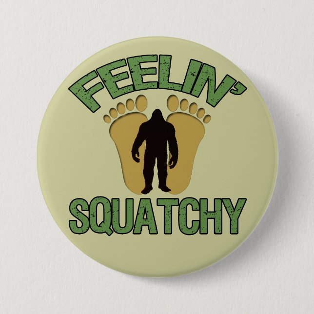 Feelin Squatchy Button (Vorderseite)