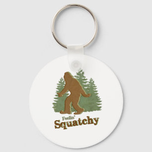 Feelin' Squatchy Schlüsselanhänger
