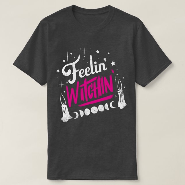 Feelin Witchin T-Shirt (Design vorne)