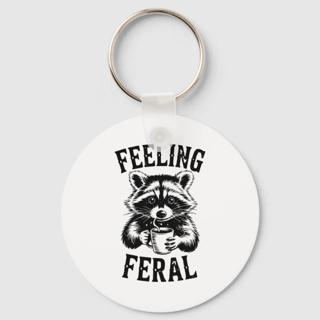 Feeling Feral Raccoon Coffee Cute Funny Trash Pand Schlüsselanhänger (Vorderseite)