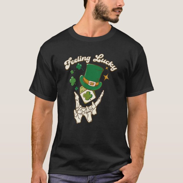 Feeling Lucky Clover Skeleton Hand St Patricks Day T-Shirt (Vorderseite)