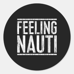 Feeling Nauti-Shirt Männer Frauen Boots Kapitän Se Runder Aufkleber