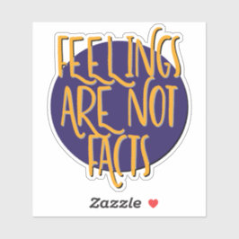 Feelings Are Not Facts | 12 Step Recovery Slogan Aufkleber