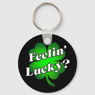 Feelin's Lucky? Schlüsselanhänger