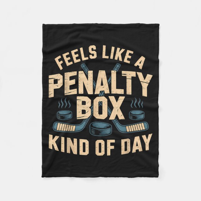 Feels Like A Penalty Box Kind Of Day  Fleecedecke (Vorderseite)