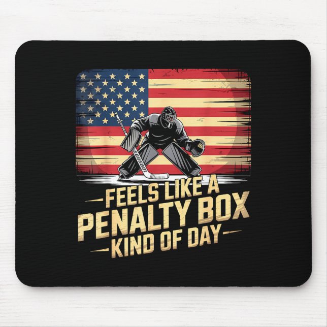Feels Like A Penalty Box Kind Of Day Funny Hockey  Mousepad (Vorne)