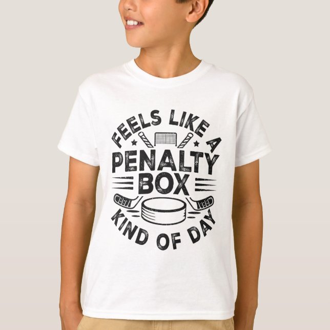 Feels Like A Penalty Box Kind Of Day Funny Hockey  T-Shirt (Vorderseite)