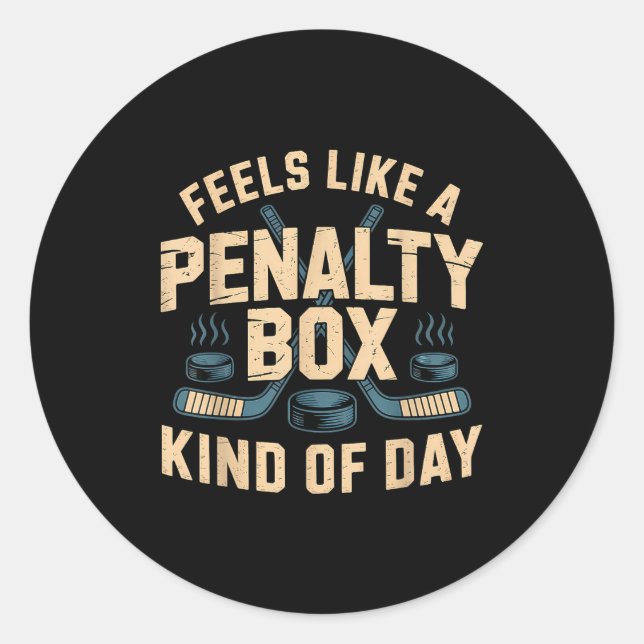 Feels Like A Penalty Box Kind Of Day  Runder Aufkleber (Vorderseite)