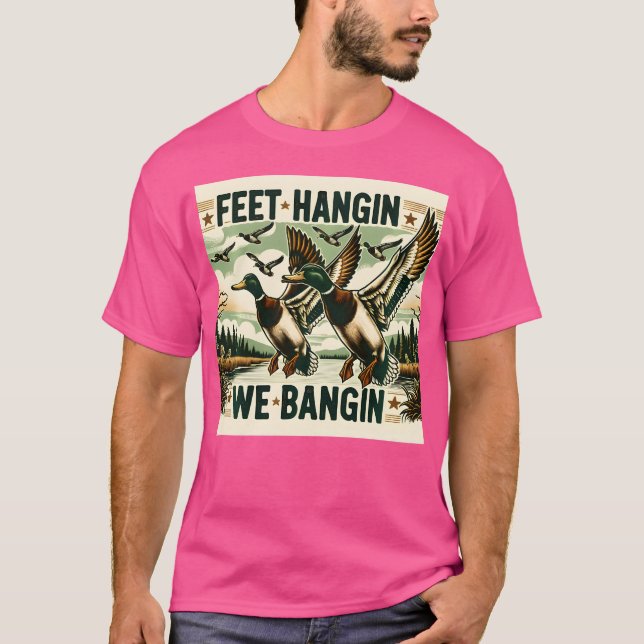 Feet Hangin Wir Bangin Funny Duck Jagd Retro Hun T-Shirt (Vorderseite)