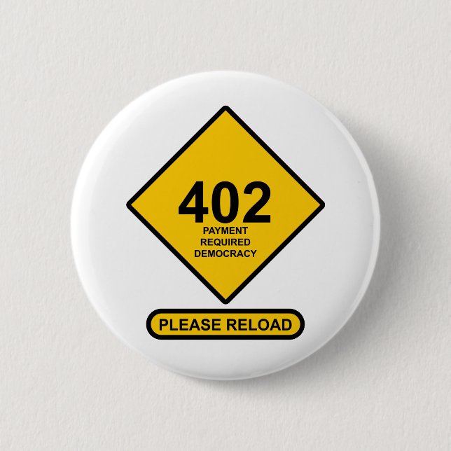 Fehler 402: Zahlung erforderlich Demokratie Button (Vorderseite)