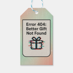 Fehler 404: Besseres Geschenk nicht gefunden Fun Geschenkanhänger
