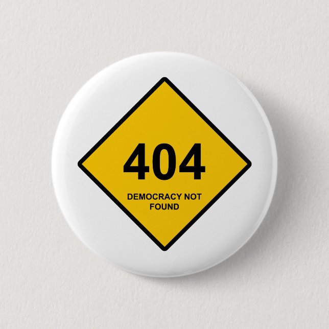 Fehler 404: Demokratie wurde nicht gefunden Button (Vorderseite)