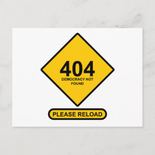 Fehler 404: Demokratie wurde nicht gefunden Postkarte