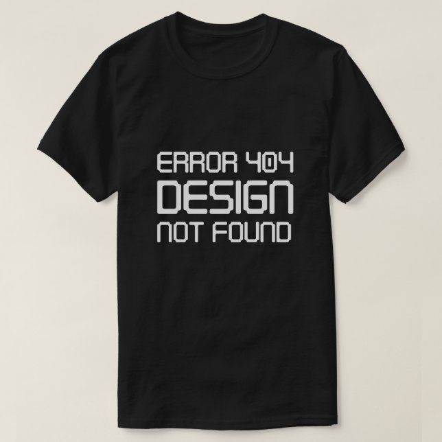 Fehler 404 Design wurde nicht gefunden T-Shirt (Design vorne)